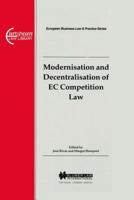 Modernisation and Decentralisation of EC Competition Law (European Business Law & Practice Series) 9041114424 Book Cover