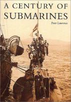 A Century of Submarines 075241755X Book Cover