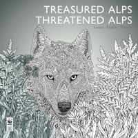 Treasured Alps, Threatened Alps: Colour, Explore, Protect 3038690279 Book Cover