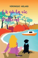 Là où la vie t'attend (French Edition) B0BV61BYYT Book Cover