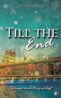Till the end: Solange dein Herz schl?gt 374077214X Book Cover