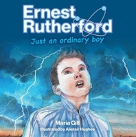 Ernest Rutherford: Just an ordinary boy 1990003680 Book Cover