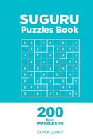 Suguru - 200 Easy Puzzles 9x9 (Volume 5) 1982068051 Book Cover