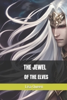 The jewel of the elves B0C1J7N7Y7 Book Cover