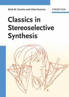 Classics in Stereoselective Synthesis 3527299661 Book Cover