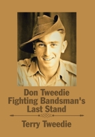 Don Tweedie Fighting Bandsman's Last Stand 1524518484 Book Cover