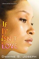 If It Isn't Love 1601621892 Book Cover