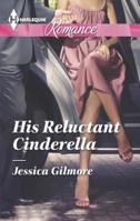His Reluctant Cinderella 0263256030 Book Cover