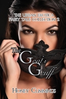 The Goats Gruff : The Urban Erotica Fairy Tale Collection 1644500167 Book Cover