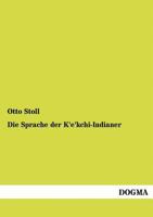 Die Sprache Der Kekchi-Indianer 3846044946 Book Cover