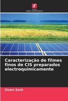 Caracterização de filmes finos de CIS preparados electroquimicamente (Portuguese Edition) 6203312436 Book Cover