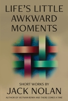 Life's Little Awkward Moments 1965733174 Book Cover