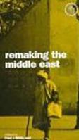 Remaking the Middle East (Nationalism & Internationalism) 1859731686 Book Cover
