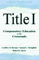 Title I: Compensatory Education at the Crossroads (Sociocultural, Political, and Historical Studies in Education)