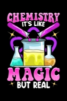 Chemistry It's Like Magic But Real: Chemistry: It's Like Magic But Real Cute Science Pun Blank Composition Notebook for Journaling & Writing (120 Lined Pages, 6 x 9) 1704121175 Book Cover