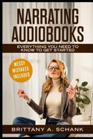 Narrating Audiobooks: Everything You Need to Know to Get Started 1797427024 Book Cover