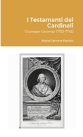 I Testamenti dei Cardinali: Giuseppe Garampi (1725-1792) 130401763X Book Cover