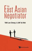 The East Asian Negotiator 9811280509 Book Cover