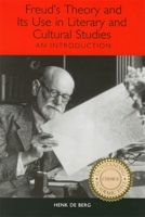 Freud's Theory and Its Use in Literary and Cultural Studies: An Introduction (Studies in German Literature, Linguistics and Culture) 1571133011 Book Cover