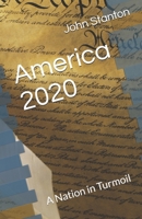 America 2020: A Nation in Turmoil B0858W4XVW Book Cover