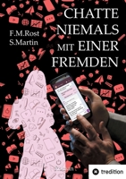 Chatte niemals mit einer Fremden - Eine wahre Online-Affäre: Deutsche Version von "Never Chat With A Stranger" (German Edition) 3384364945 Book Cover