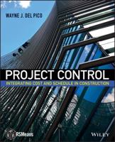 Project Control: Integrating Cost and Schedule in Construction 1118139232 Book Cover
