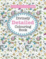 Divinely Detailed Colouring Book 8 1785951114 Book Cover