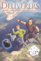 The Deliverers 3: The Golden Dragon of Ang 146100361X Book Cover
