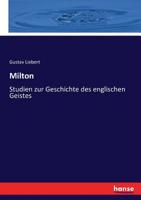 Milton: Studien Zur Geschichte Des Englischen Geistes 0270307656 Book Cover