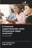 Il tirocinio supervisionato nella formazione degli archivisti (Italian Edition) 6207950259 Book Cover