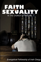 Faith and Sexuality in the Church of Ireland 147161929X Book Cover