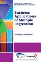 Business Applications of Multiple Regression (Quantitative Approaches to Decision Making Collection) 1606492314 Book Cover