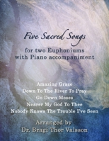 Five Sacred Songs for two Euphoniums with Piano accompaniment: euphonium duets B0DSZ668F6 Book Cover
