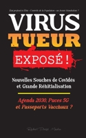 VIRUS TUEUR Expos� !: Nouvelles Souches de Covid�s et Grande R�initialisation, Agenda 2030, Puces 5G et Passeports Vaccinaux ? - �tat profond et �lite - Contr�le de la Population - un Avenir Mondialis 9493267091 Book Cover
