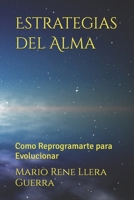 Estrategias del Alma: Como Reprogramarte para Evolucionar (Spanish Edition) B0FNWZJSQY Book Cover