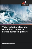 Tubercolosi orofacciale: Una minaccia per la salute pubblica globale 6205736268 Book Cover