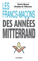 LES FRANCS-MACONS DES ANNEES MITTERRAND 2246470811 Book Cover