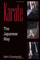 Karate the Japanese Way 1553698452 Book Cover