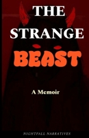 The Strange Beast: A Memoir B0CTJ3GGVG Book Cover