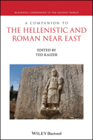 A Companion to the Hellenistic and Roman Near East 1119528534 Book Cover