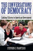 Conversations of Democracy: Linking Citizens to American Government 1594517541 Book Cover