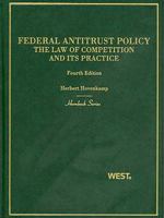 Federal Antitrust Policy: The Law of Competition and Its Practice (American Casebook) 0314231803 Book Cover