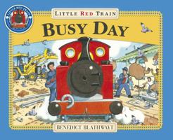 Little Red Train: Busy Day 186230193X Book Cover