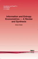 Information and Entropy Econometrics - A Review and Synthesis 160198104X Book Cover
