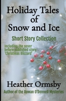 Holiday Tales of Snow and Ice: Short Story Collection B0DPLBYF7M Book Cover