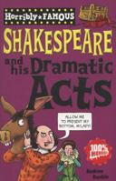 William Shakespeare and His Dramatic Acts 1407111779 Book Cover