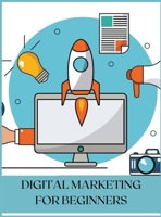 Digital Marketing for Beginners: The Best Guide null Book Cover