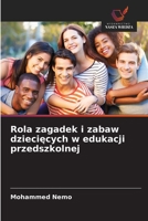 Rola zagadek i zabaw dzieciecych w edukacji przedszkolnej (Polish Edition) 6200329664 Book Cover