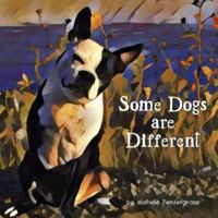 Some Dogs are Different 1733491600 Book Cover
