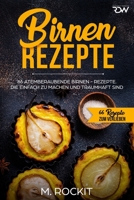 Birnen Rezepte: 66 atemberaubende Birnen - Rezepte. Die einfach zu machen und traumhaft sind. (66 Rezepte zum Verlieben) 1694338223 Book Cover
